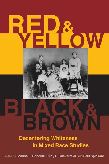 Joanne L. Rondilla, Rudy P. Guevarra Jr., Paul Spickard - Red and Yellow, Black and Brown, Häftad