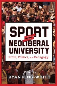 bokomslag Sport and the Neoliberal University