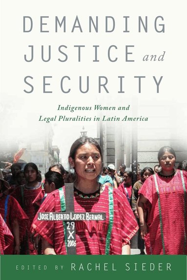 Rachel Sieder - Demanding Justice and Security, Häftad