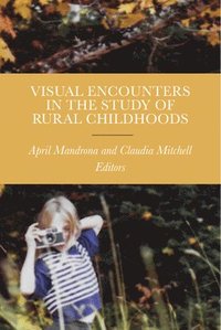 bokomslag Visual Encounters in the Study of Rural Childhoods