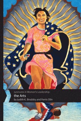 bokomslag Junctures in Women's Leadership: the Arts