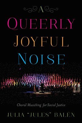 bokomslag A Queerly Joyful Noise