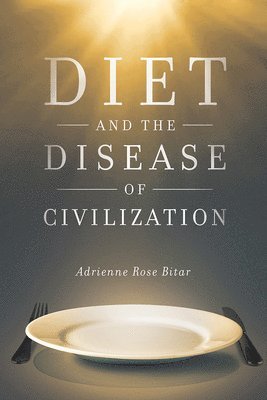 Diet and the Disease of Civilization 1