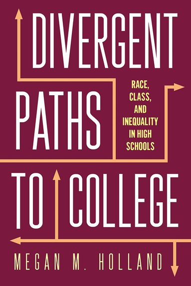 Megan M Holland - Divergent Paths to College, Häftad