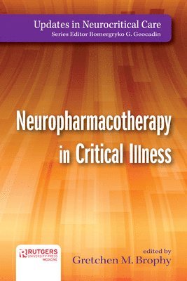 Neuropharmacotherapy in Critical Illness 1