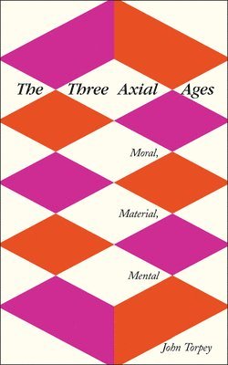 bokomslag The Three Axial Ages