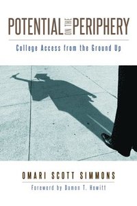 bokomslag Potential on the Periphery: College Access from the Ground Up