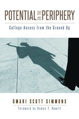 bokomslag Potential on the Periphery: College Access from the Ground Up