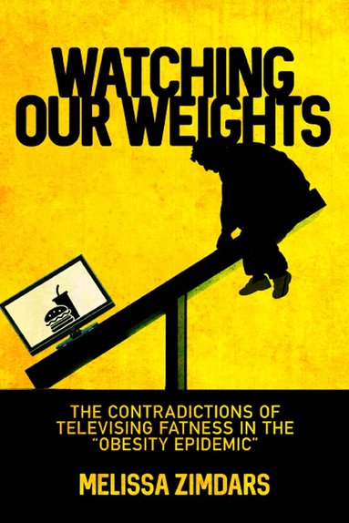 Melissa Zimdars - Watching Our Weights, Inbunden