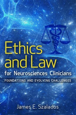 bokomslag Ethics and Law for Neurosciences Clinicians