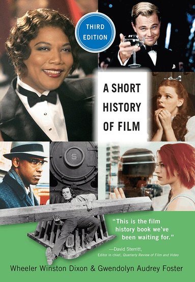 Wheeler Winston Dixon, Gwendolyn Audrey Foster - Short History of Film, Third Edition, Inbunden