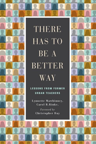 Lynnette Mawhinney, Carol R. Rinke - There Has to Be a Better Way, Häftad