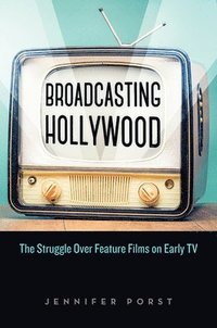 bokomslag Broadcasting Hollywood
