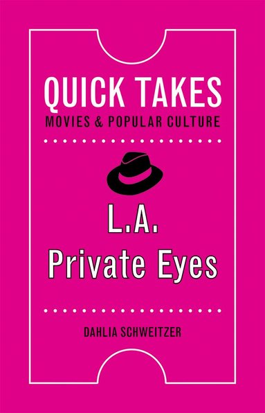 Dahlia Schweitzer - L.a. Private Eyes, Inbunden