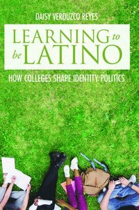 bokomslag Learning to Be Latino
