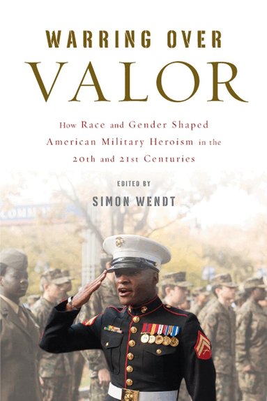 Simon Wendt - Warring Over Valor, Inbunden
