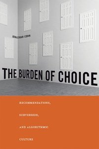 bokomslag The Burden of Choice