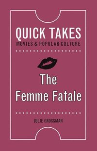 bokomslag The Femme Fatale
