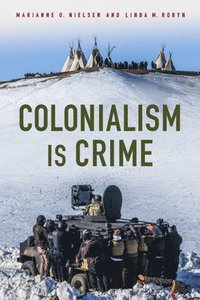 bokomslag Colonialism Is Crime