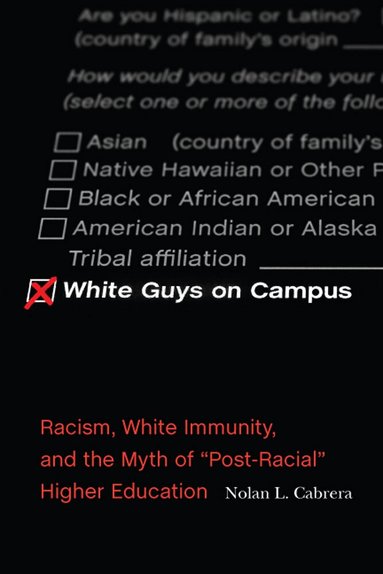Nolan L Cabrera - White Guys on Campus, Inbunden