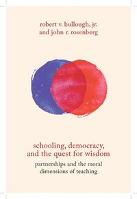 bokomslag Schooling, Democracy, and the Quest for Wisdom