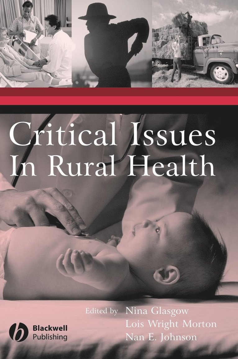 Lois Wright, Nan E. Johnson, Nina Glasgow, Lois Wright Morton, Nan E Johnson - Critical Issues In Rural Health, Inbunden
