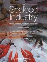 bokomslag The Seafood Industry: Species, Products, Processing, and Safety