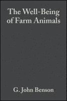 G. John Benson, Bernard E. Rollin, University of Illinois) Benson, G. John (Professor of Anaesthesiology, Bernard E. (Colorado State University) Rollin, G John Benson, Bernard E Rollin - Well-Being of Farm Animals, Häftad