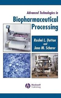 bokomslag Advanced Technologies in Biopharmaceutical Processing