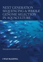 bokomslag Next Generation Sequencing and Whole Genome Selection in Aquaculture