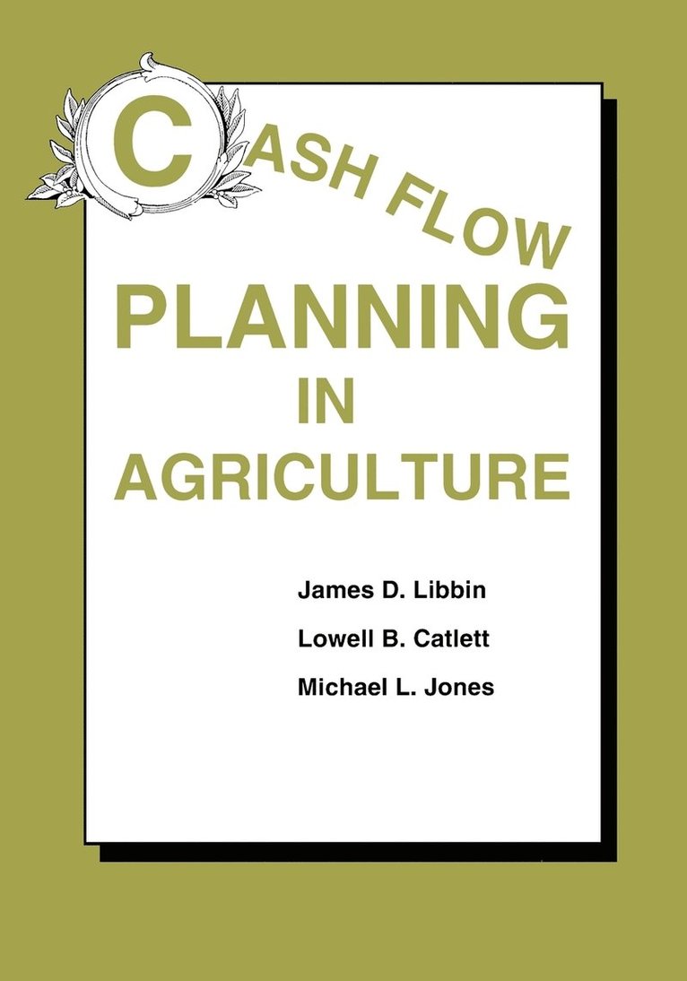 Cash Flow Planning in Agriculture 1