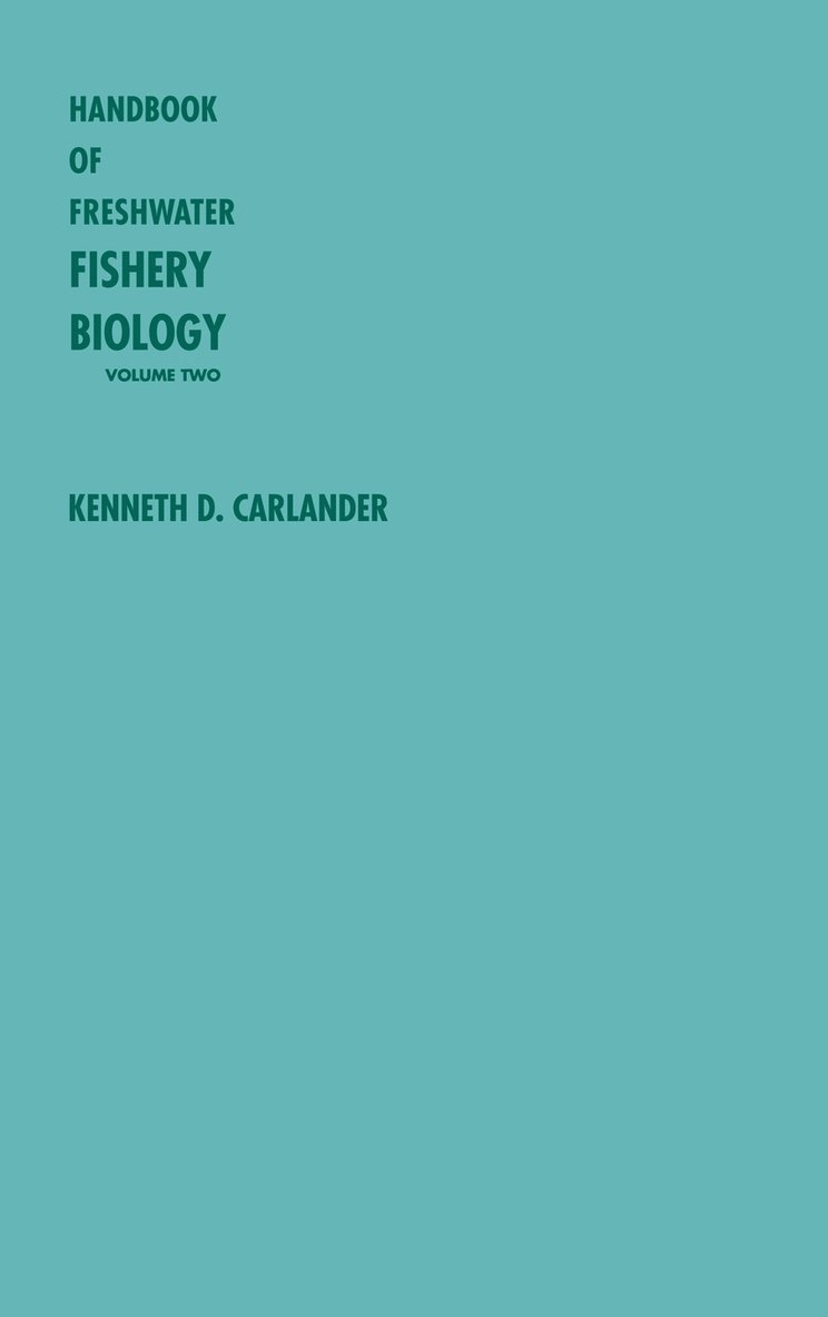 Handbook of Freshwater Fishery Biology, Life History Data on Centrarchid Fishes of the United States and Canada 1