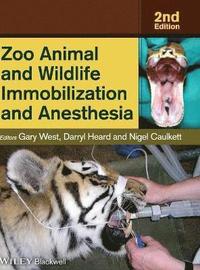 bokomslag Zoo Animal and Wildlife Immobilization and Anesthesia