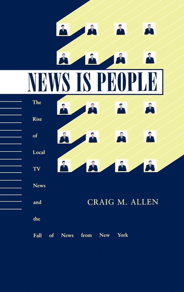 Allen - News is People Local TV News, Inbunden