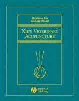 bokomslag Xie's Veterinary Acupuncture