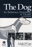 bokomslag The Dog: Its Behavior, Nutrition, and Health, Seco nd Edition