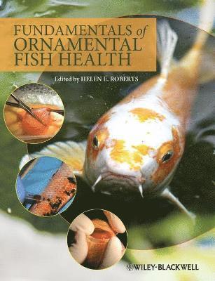 Helen E. Roberts, Helen E. (Five Corners Animal Hospital and Aquatic Veterinary Services of WNY) Roberts, Helen E Roberts - Fundamentals of Ornamental Fish Health, Häftad