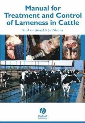 Sarel van Amstel, Jan Shearer - Manual for Treatment and Control of Lameness in Cattle, Inbunden