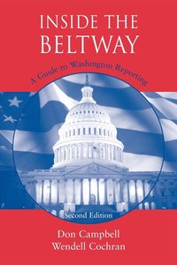 bokomslag Inside the Beltway: A Guide to Washington Reporting