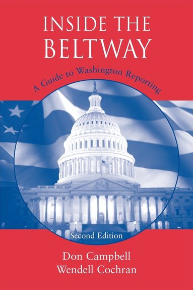 bokomslag Inside the Beltway: A Guide to Washington Reporting