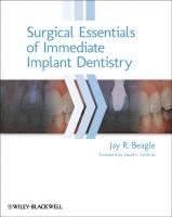 Jay R. Beagle, USA.) Beagle, Jay R. (Private practice, Indianapolis, Indiana, Jay R Beagle - Surgical Essentials of Immediate Implant Dentistry, Inbunden