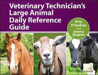 bokomslag Veterinary Technician's Large Animal Daily Reference Guide