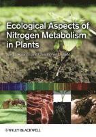 bokomslag Ecological Aspects of Nitrogen Metabolism in Plants