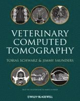 Tobias Schwarz, Jimmy Saunders, UK) Schwarz, Tobias (Royal (Dick) School of Veterinary Studies, The University of Edinburgh, Scotland, Belgium) Saunders, Jimmy (Faculty of Veterinary Medicine, Ghent University - Veterinary Computed Tomography, Inbunden