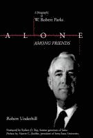 Robert Underhill - Alone Among Friends: W Rbt Parks-99, Inbunden. Tillgänglighet: Tillfälligt slut