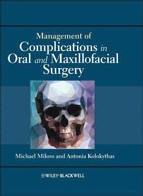 Miloro, Kolokythas, Michael Miloro, Antonia Kolokythas - Management of Complications in, Inbunden