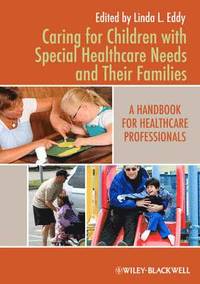 bokomslag Caring for Children with Special Healthcare Needs and Their Families