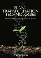 Charles Neal Stewart, Alisher Touraev, Vitaly Citovsky, Tzvi Tzfira - Plant Transformation Technologies, Inbunden