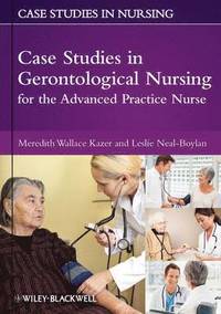 bokomslag Case Studies in Gerontological Nursing for the Advanced Practice Nurse
