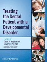 bokomslag Treating the Dental Patient with a Developmental Disorder